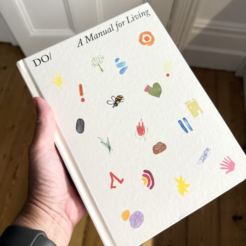 The Book of Do. A manual for living